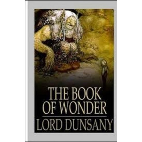 The Book of Wonder illustrated Paperback, Independently Published