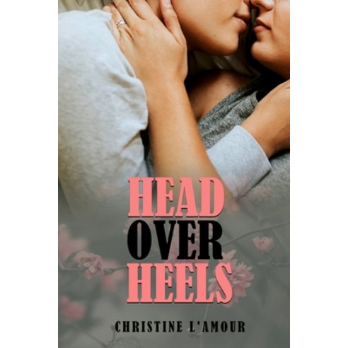 Head Over Heels Paperback, Independently Published, English, 9798591507084
