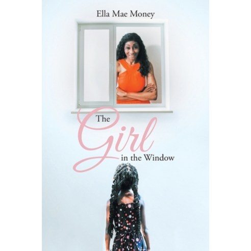 (영문도서) The Girl in the Window Paperback, Newman Springs, English, 9781648015564