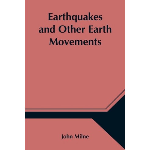 (영문도서) Earthquakes and Other Earth Movements Paperback, Alpha Edition, English, 9789354547447