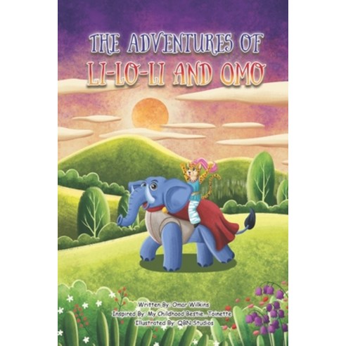 (영문도서) The Adventures Of Li-Lo-Li And Omo Paperback, Loretta E. Wilkins, English, 9780578349305