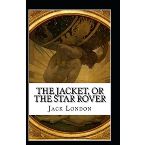 (영문도서) The Jacket (Star-Rover) Annotated Paperback, Independently Published, English, 9798514861507