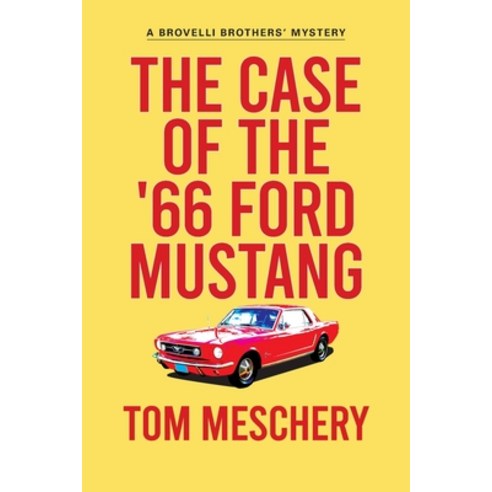 (영문도서) The Case of the ''66 Ford Mustang Paperback, Camel Press, English, 9781684922062