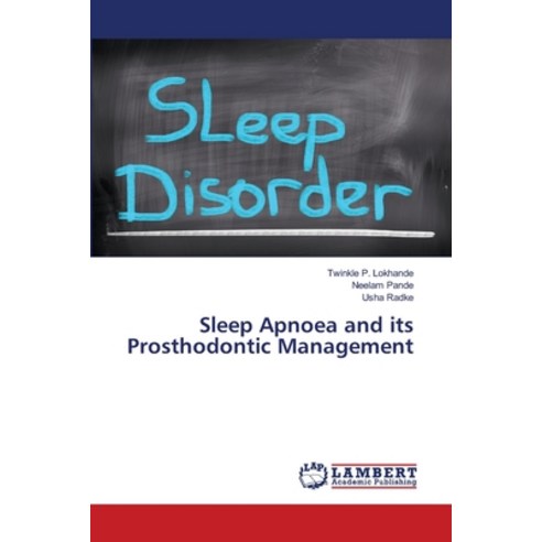 (영문도서) Sleep Apnoea and its Prosthodontic Management Paperback, LAP Lambert Academic Publis..., English, 9786203307658