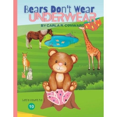 (영문도서) Bears Don''t Wear Underwear Paperback, Independently Published, English, 9798375343938