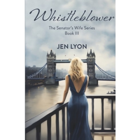 (영문도서) Whistleblower: The Senator''s Wife Series Book III Paperback, Doss about Publishing, English, 9798987732083