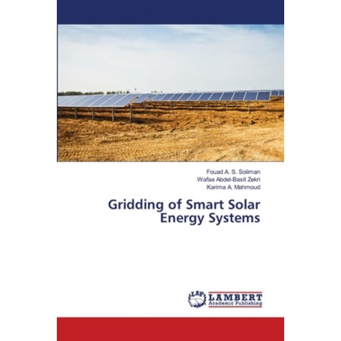 (영문도서) Gridding of Smart Solar Energy Systems Paperback, LAP Lambert Academic Publis..., English, 9786203463125
