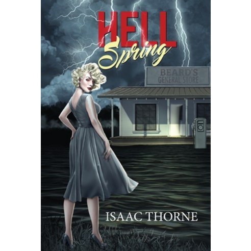 (영문도서) Hell Spring Hardcover, Lost Hollow Books, English, 9781938271533