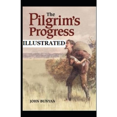 The Pilgrim''s Progress Illustrated Paperback, Independently Published, English, 9798720229191