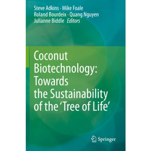 (영문도서) Coconut Biotechnology: Towards the Sustainability of the ''Tree of Life'' Paperback, Springer, English, 9783030449902