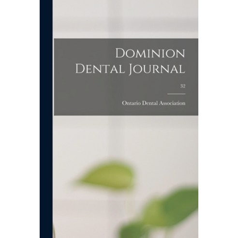 (영문도서) Dominion Dental Journal; 32 Paperback, Legare Street Press, English, 9781014061249