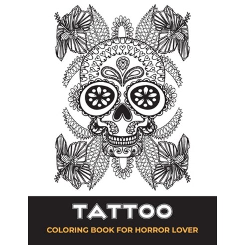 Tattoo coloring book for horror lover: old school tattoo coloring book for adults Paperback, Independently Published, English, 9798583613137
