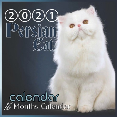 Persian Cat: Persian Cat Longhair "8.5x8.5" Inch Wall 2021 Calendar Paperback, Independently Published, English, 9798550182819