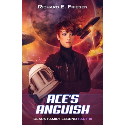 (영문도서) Ace''s Anguish: A star pilot''s journey through interstellar war Paperback, Independently Published, English, 9798527383133