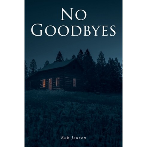 (영문도서) No Goodbyes Paperback, Fulton Books, English, 9798887317786