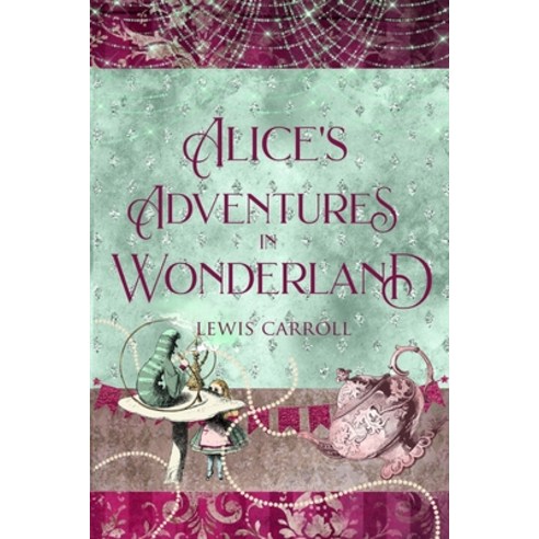 Alice''s Adventures in Wonderland: Wayfarer Illustrated Edition Paperback, Independently Published, English, 9798704959410