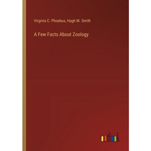 (영문도서) A Few Facts About Zoology Paperback, Outlook Verlag, English, 9783385105492