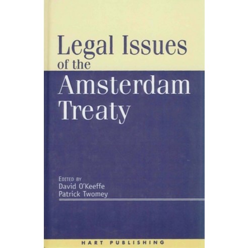 Legal Issues of the Amsterdam Treaty Hardcover, Bloomsbury Publishing PLC