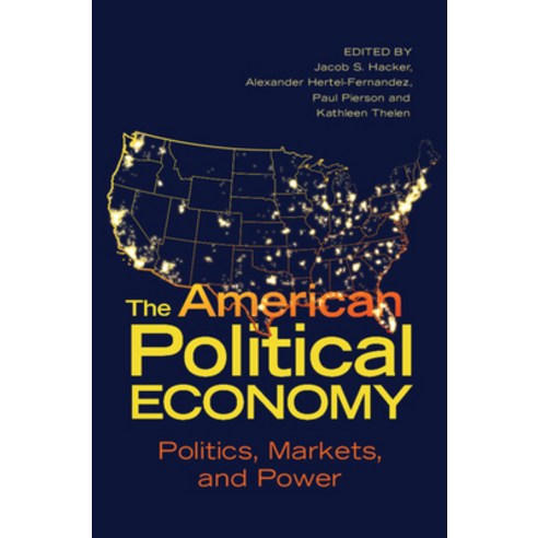 (영문도서) The American Political Economy: Politics Markets and Power Hardcover, Cambridge University Press, English, 9781316516362