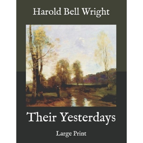 Their Yesterdays: Large Print Paperback, Independently Published, English, 9798575497752