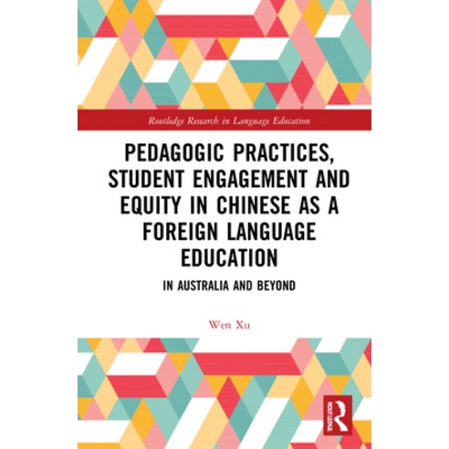 (영문도서) Pedagogic Practices Student Engagement and Equity in Chinese as a Foreign Language Education... Hardcover, Routledge, English, 9781032155852