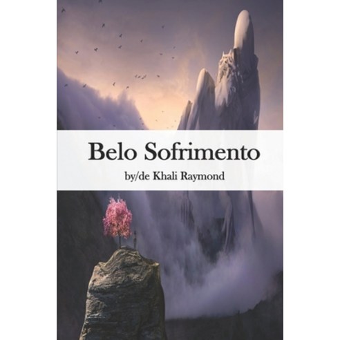 Belo Sofrimento Paperback, Independently Published, English, 9798701102826