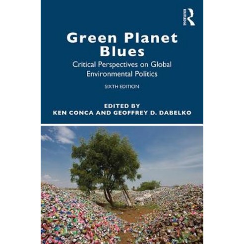 (영문도서) Green Planet Blues: Critical Perspectives on Global Environmental Politics Paperback, Routledge, English, 9780813350936