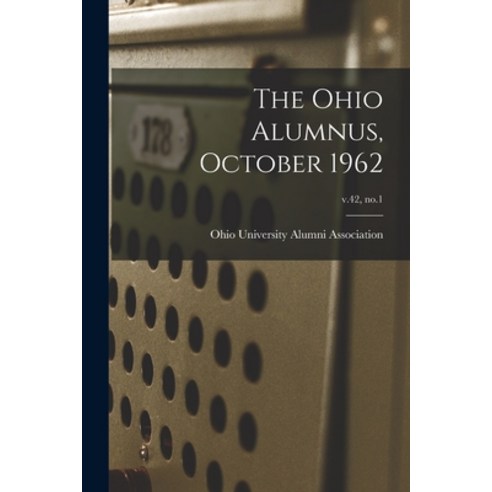 (영문도서) The Ohio Alumnus October 1962; v.42 no.1 Paperback, Hassell Street Press, English, 9781014725080