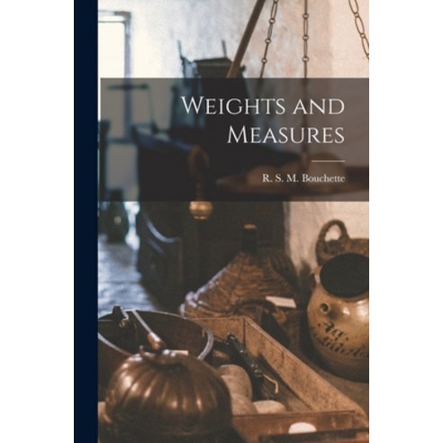 (영문도서) Weights and Measures [microform] Paperback, Legare Street Press, English, 9781014570314