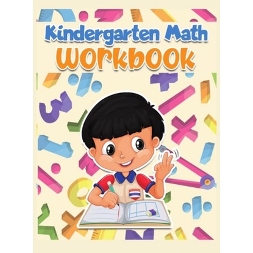 Kindergarten Math Workbook: Best Way of Learning the Numbers for Kids Ages 3-5 - From Kindergarten a... Hardcover, Tommy Harold Bond, English, 9787685808268