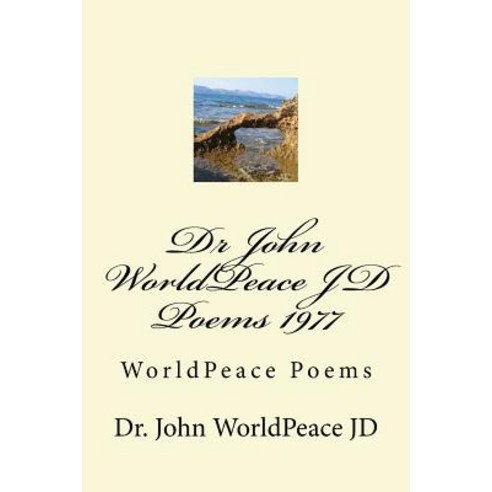 (영문도서) Dr John WorldPeace JD Poems 1977: WorldPeace Poems Paperback, Createspace Independent Pub..., English, 9781722972233