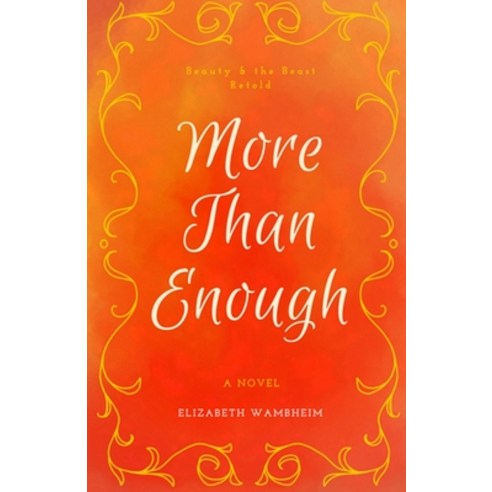 (영문도서) More Than Enough Paperback, Elizabeth Wambheim, English, 9781735753225