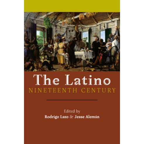 (영문도서) The Latino Nineteenth Century Paperback, New York University Press, English, 9781479855872