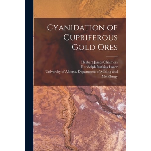 (영문도서) Cyanidation of Cupriferous Gold Ores Paperback, Hassell Street Press, English, 9781014427212