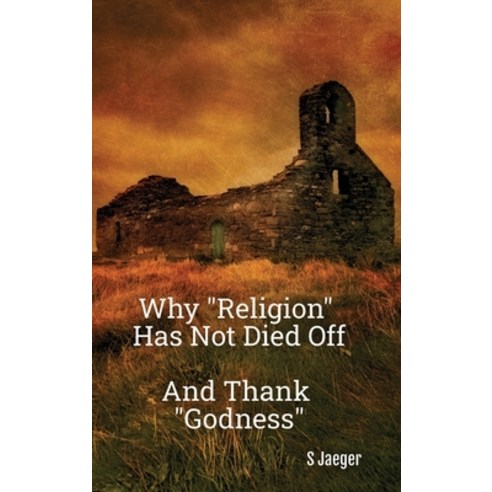 (영문도서) Why Religion Has Not Died Off Hardcover, Reenvision Press, English, 9781735459738