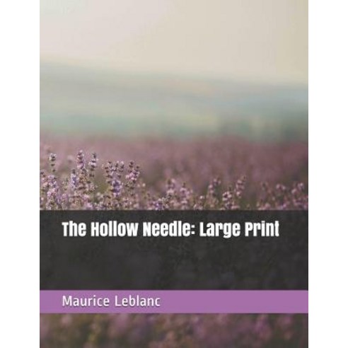 The Hollow Needle: Large Print Paperback, Independently Published