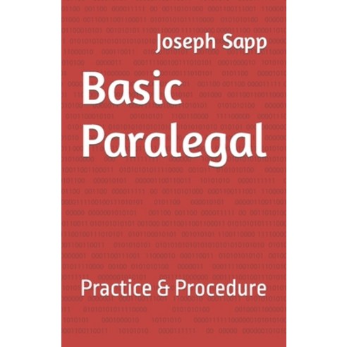 (영문도서) Basic Paralegal: Practice & Procedure Paperback, Independently Published, English, 9798873764549