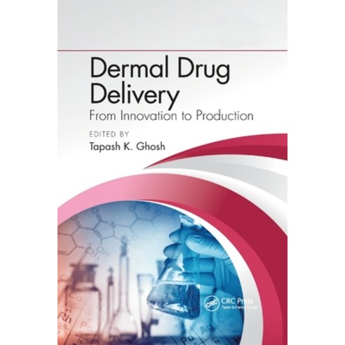 (영문도서) Dermal Drug Delivery: From Innovation to Production Paperback, CRC Press, English, 9781032337418