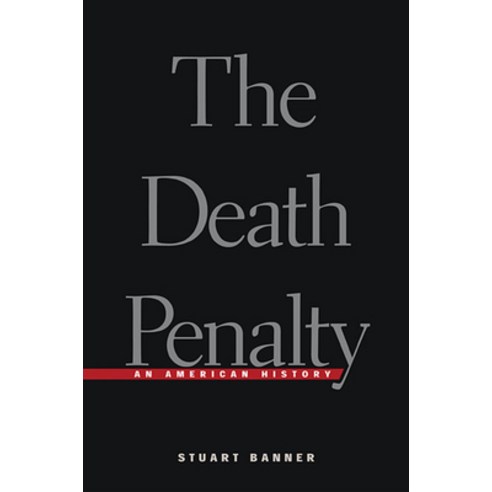 (영문도서) The Death Penalty: An American History Paperback, Harvard University Press, English, 9780674010833