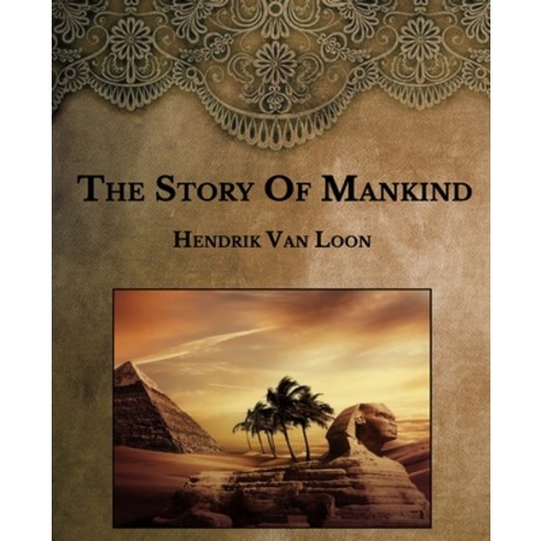 The Story Of Mankind: Large Print Paperback, Independently Published, English, 9798592567896