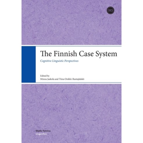 (영문도서) The Finnish Case System: Cognitive Linguistic Perspectives Paperback, Suomalaisen Kirjallisuuden ..., English, 9789518586466