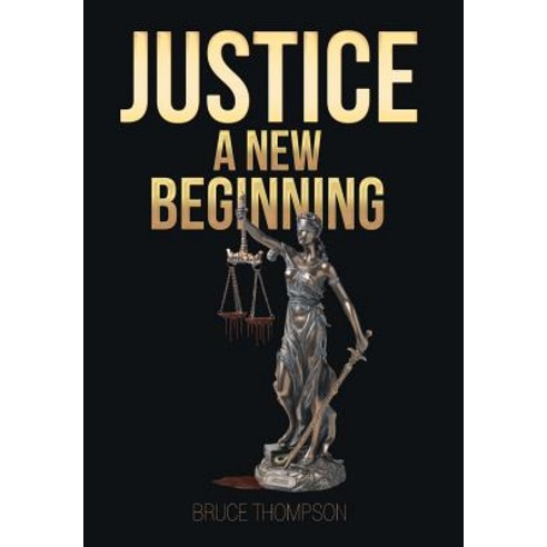 Justice: A New Beginning Hardcover, Page Publishing, Inc., English, 9781642147636
