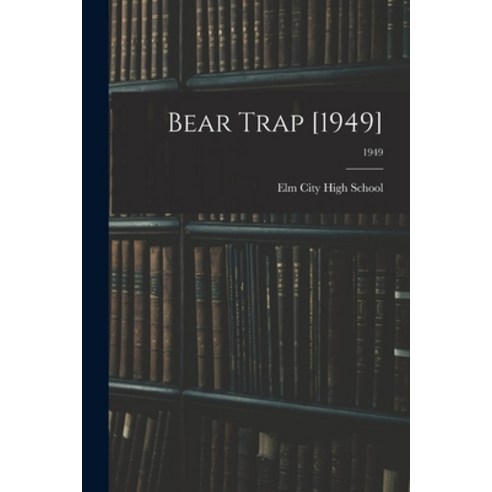 (영문도서) Bear Trap [1949]; 1949 Paperback, Hassell Street Press, English, 9781013350986