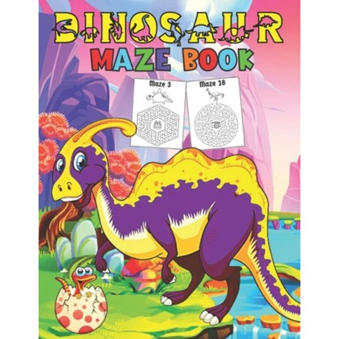 (영문도서) Dinosaur Maze Book: A Logical Dinosaur Mazes Puzzle Activity Book for Adults Paperback, Independently Published, English, 9798528123509