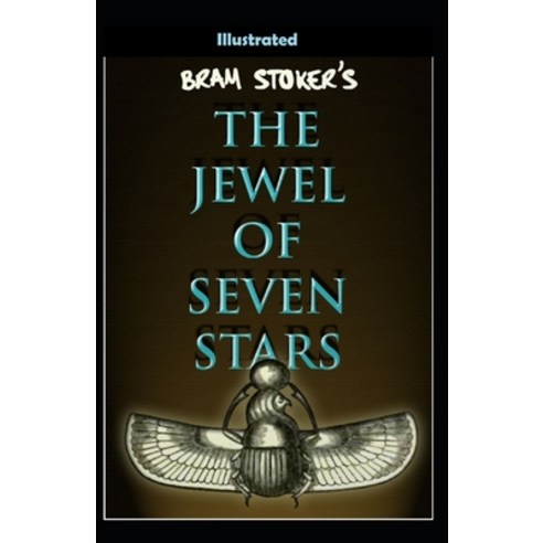 The Jewel of Seven Stars Illustrated Paperback, Independently Published, English, 9798736243860