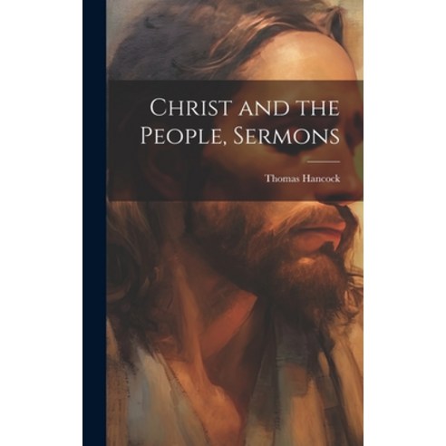 (영문도서) Christ and the People Sermons Hardcover, Legare Street Press, English, 9781019683620
