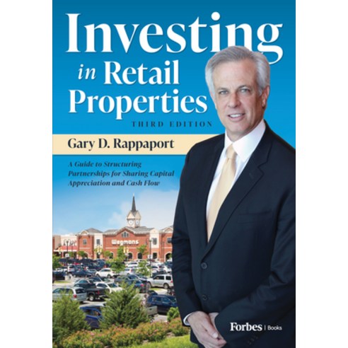 (영문도서) Investing in Retail Properties 3rd Edition: A Guide to Structuring Partnerships for Sharing ... Hardcover, Forbesbooks, English, 9798887503073