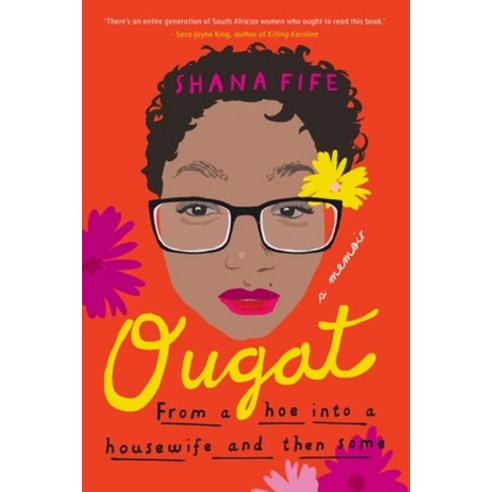 (영문도서) OUGAT - From a hoe into a housewife and then some Paperback, Jonathan Ball Publishers, English, 9781776190829