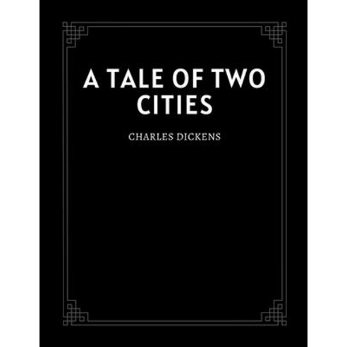 A Tale of Two Cities by Charles Dickens Paperback, Independently Published, English, 9798586106087