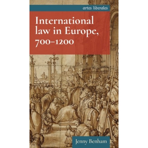 (영문도서) International Law in Europe 700-1200 Paperback, Manchester University Press, English, 9781526174499